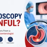 Is Endoscopy Painful? A Nagpur Gastroenterologist Answers Honestly